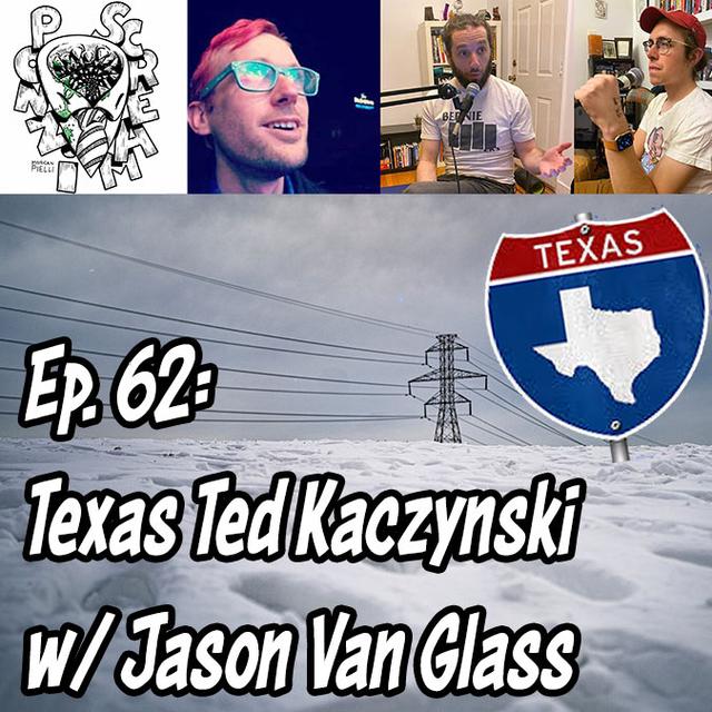 Ponzi Scream Ep 62: Texas Ted Kaczynski w/ Jason Van Glass - podcast episode cover