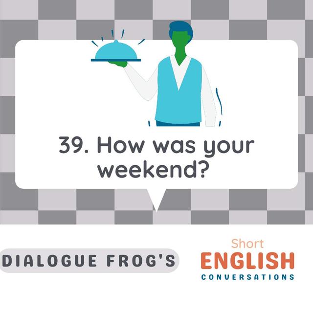 039 How was your weekend? – Listening to Dialogue - podcast episode cover