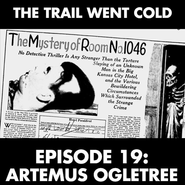 The Trail Went Cold - Episode 19 - Artemus Ogletree - podcast episode cover