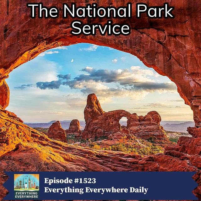 The National Park Service (Encore) - podcast episode cover