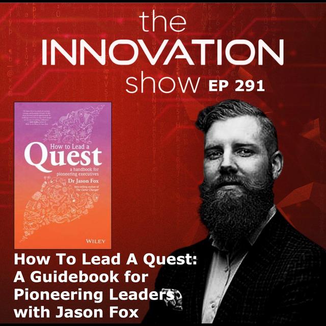 How to Lead a Quest with Dr Jason Fox - podcast episode cover