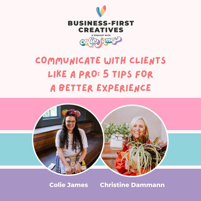 Communicate with Clients Like a Pro: 5 Tips for a Better Experience with Christine Dammann - podcast episode cover