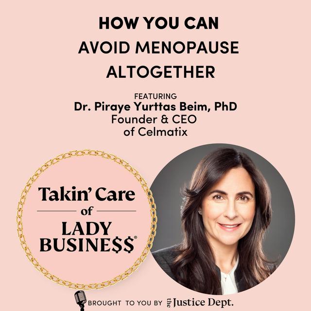 S3Ep104: How You Can Avoid Menopause Altogether with Dr. Piraye Yurttas Beim, PhD, Founder and CEO of Celmatix - podcast episode cover