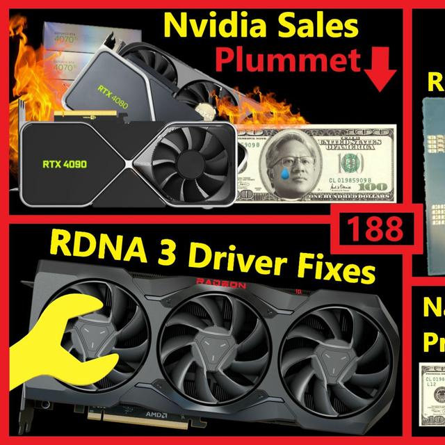188. RDNA 3 Fixes, Nvidia Sales Plummet, Navi 33 Pricing, i9-13900KS vs R9 7950X3D - podcast episode cover