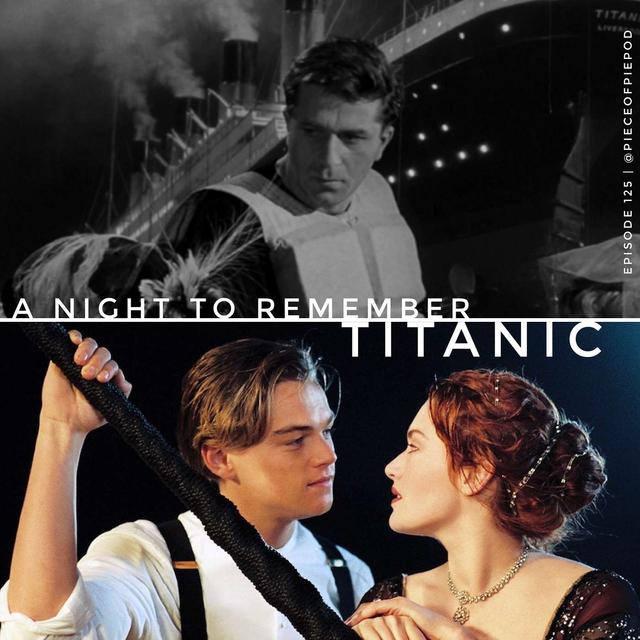 A Night to Remember & Titanic - podcast episode cover
