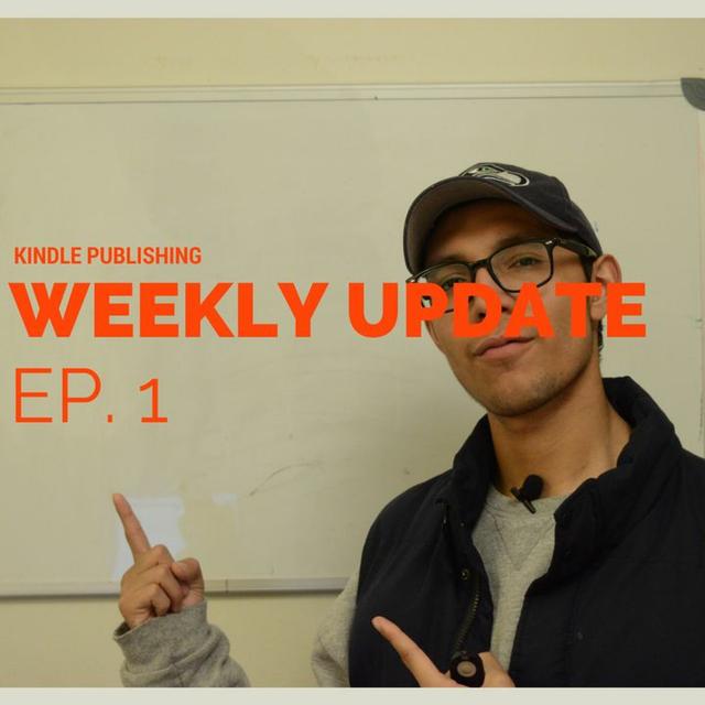 Kindle Publishing - -Weekly Update Ep 1 - podcast episode cover