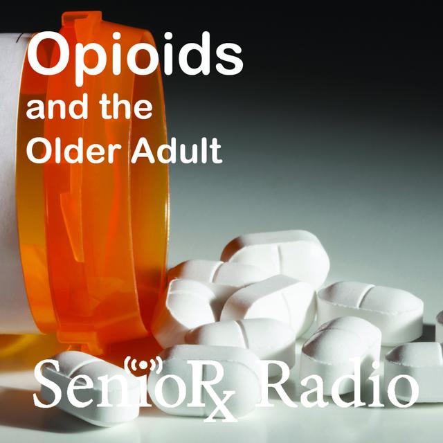 Opioids and the Older Adult: SenioRx Radio - PPN Episode 784 - podcast episode cover