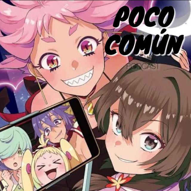 Poco Común Ep.260 Parte A "Mi Recuento de Anime de Verano 2024" - podcast episode cover