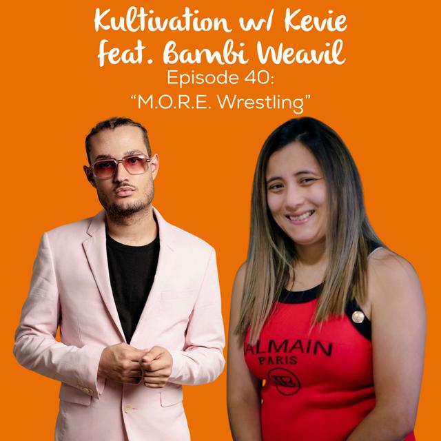 M.O.R.E. Wrestling: Diversity, Storytelling & Legacy with Bambi Weavil | Ep. 40 - podcast episode cover