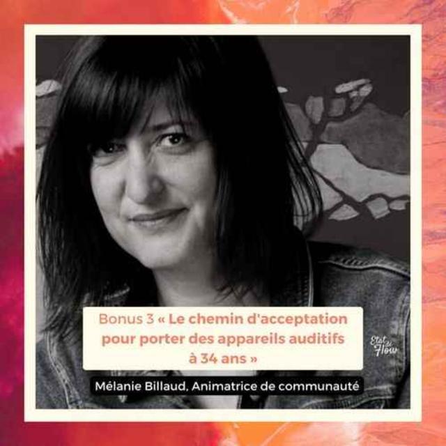 Bonus #3 (Épisode entier) - Mélanie Billaud - Le chemin d'acceptation pour porter des appareils auditifs à 34 ans - podcast episode cover
