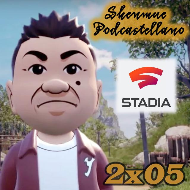 Chapter 2x05: Yu Suzuki & Google Stadia. ¿El misterioso proyecto cancelado junto a otros como el de Hideo Kojima? - podcast episode cover