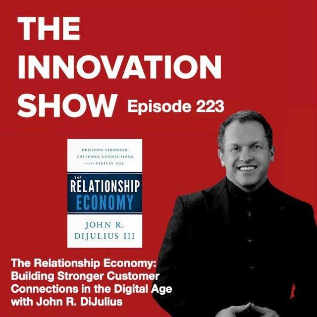 The Relationship Economy: Building Stronger Customer Connections in the Digital Age with John R. DiJulius - podcast episode cover