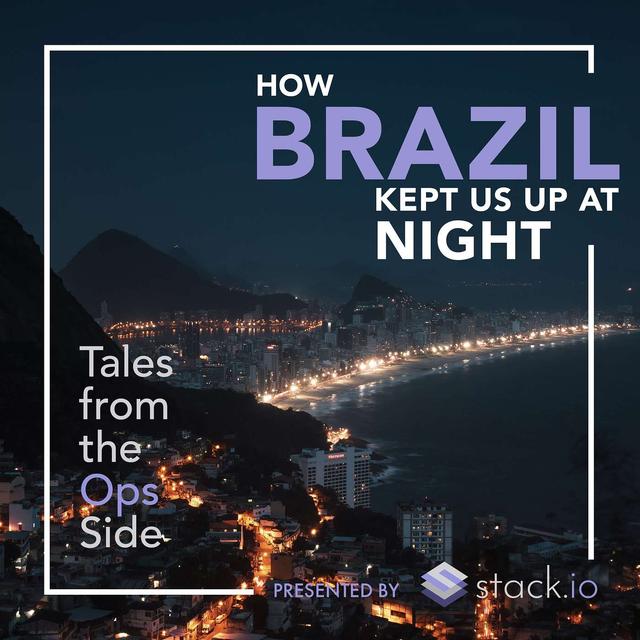 E03 - How Brazil Kept Us Up At Night - podcast episode cover