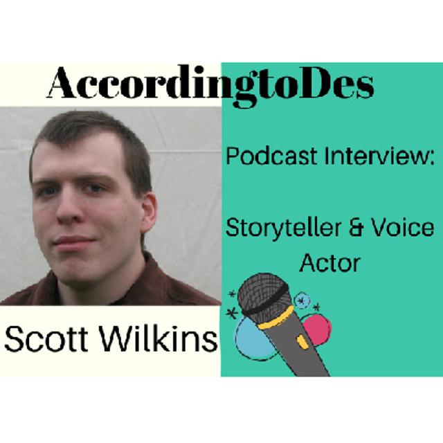 5. Interviewing a Voice Actor & Story Teller, Scott Wilkins - podcast episode cover
