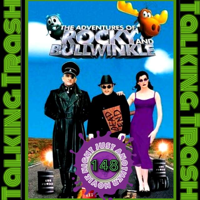 Talking Trash Episode 148: The Adventures of Rocky and Bullwinkle - podcast episode cover