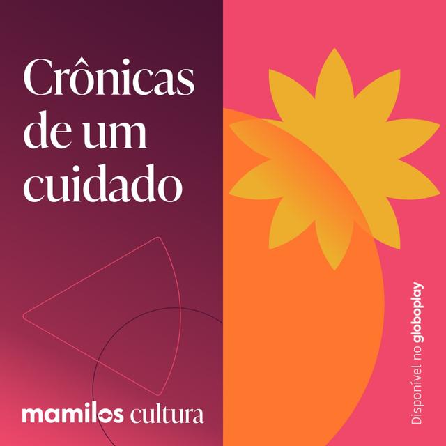 Mamilos Cultura 65: Podcast “Crônicas de um Cuidado” - saúde mental além do raso - podcast episode cover