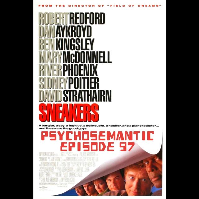 The Psychosemantic Podcast EP 97: Sneakers 1992 - podcast episode cover