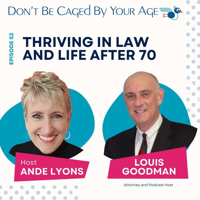 EP 52 Thriving in Law and Life After 70 - podcast episode cover
