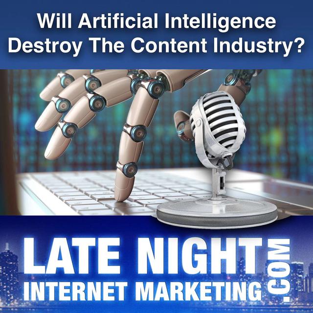 Will Artificial Intelligence Destroy The Content Industry -- LNIM237 - podcast episode cover