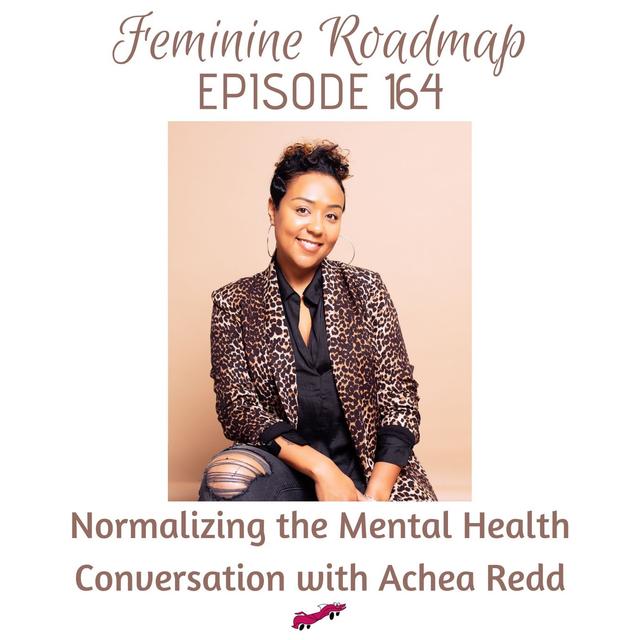 FR Ep #164 Normalizing the Mental Health Conversation with Achea Redd - podcast episode cover