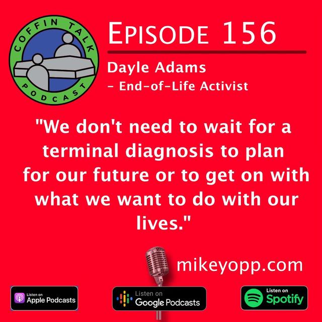 #156 - End-of-Life Activist - Dayle Adams - "Plan Ahead" - podcast episode cover