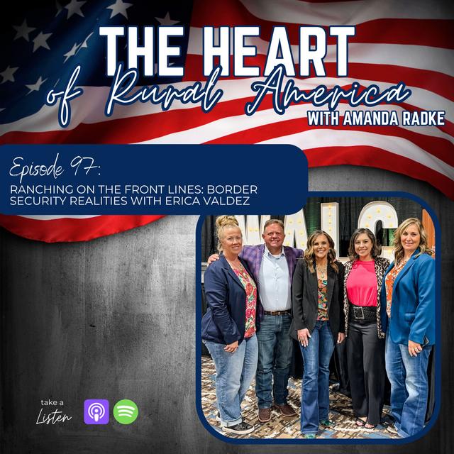 Ranching on the Front Lines: Border Security Realities with Erica Valdez - podcast episode cover