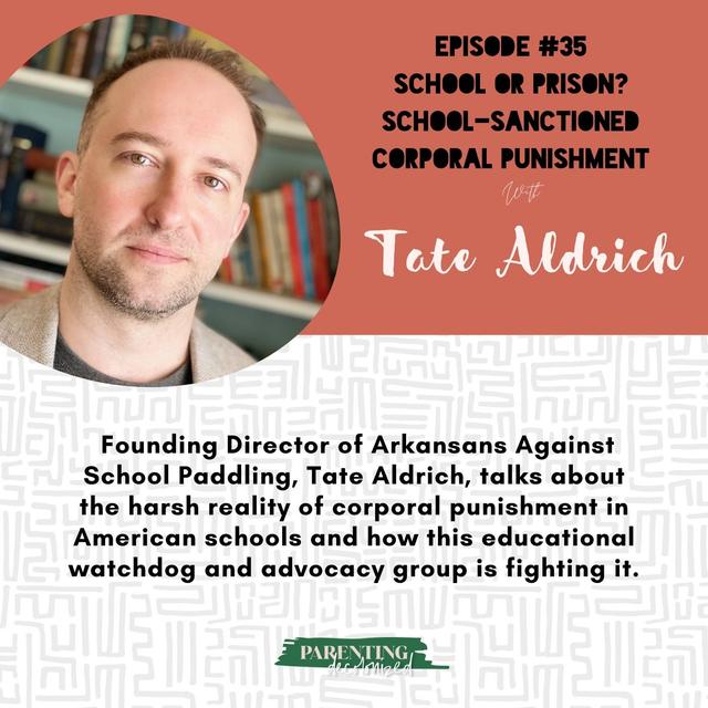 35. School or prison? School-sanctioned corporal punishment with Tate Aldrich - podcast episode cover