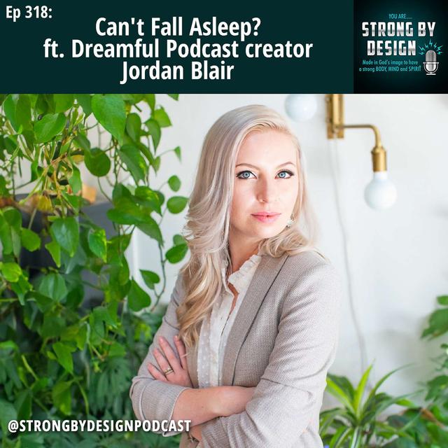 Ep 318 Can't Fall Asleep? ft. Dreamful Podcast creator Jordan Blair - podcast episode cover