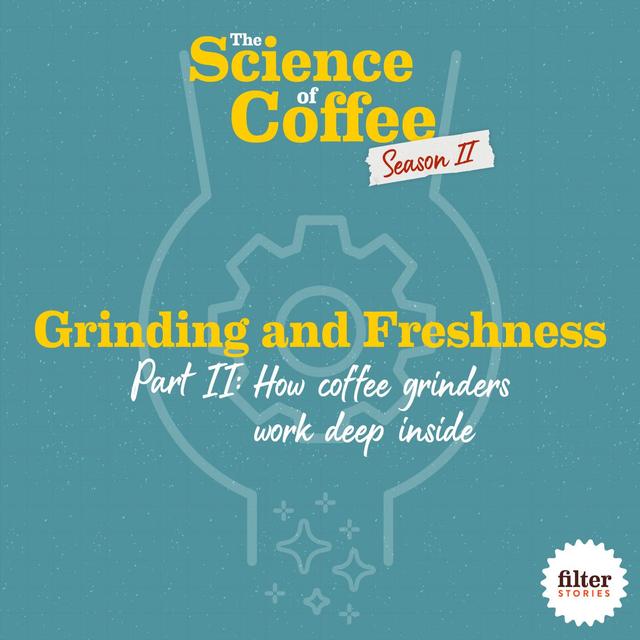 Freshness and Grinding, Part 2: How grinders work deep inside - podcast episode cover