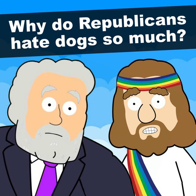 Why do Republicans hate dogs so much? - podcast episode cover
