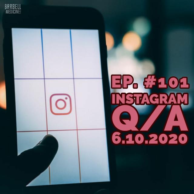 Episode #101: Instagram Live Q/A from 6.10.2020 - podcast episode cover