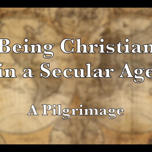 Episode 238: Being Christian in a Secular Age—Discussion 1: Mapping the Secular - podcast episode cover