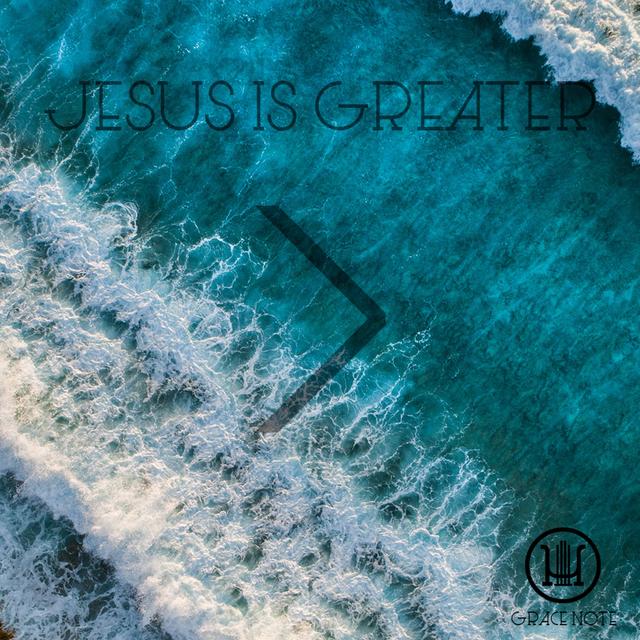 Grace Note: Jesus is Greater - podcast episode cover