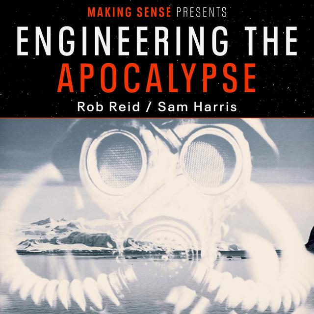 Special Episode: Engineering the Apocalypse - podcast episode cover