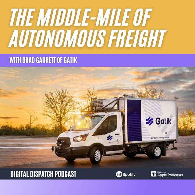 Targeting the Autonomous Middle-Mile with Gatik - podcast episode cover