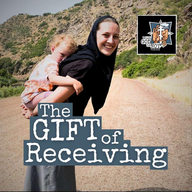 The Gift of Receiving - podcast episode cover