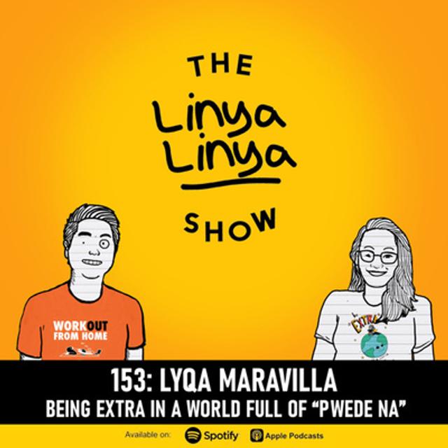 153: Being EXTRA in a world full of "pwede na" w/ Lyqa Maravilla - podcast episode cover