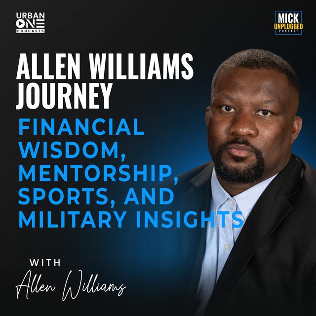 Allen Williams | Allen Williams Journey: Financial Wisdom, Mentorship, Sports, and Military Insights - podcast episode cover