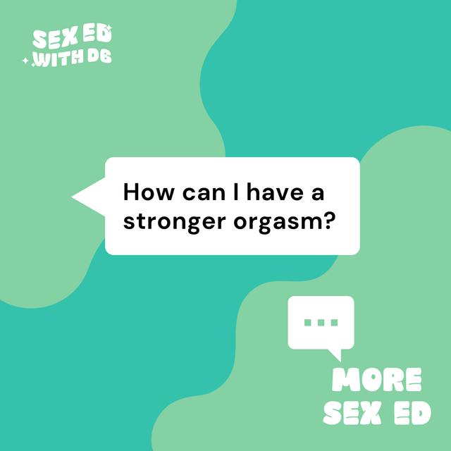 How can I have a stronger orgasm? - podcast episode cover
