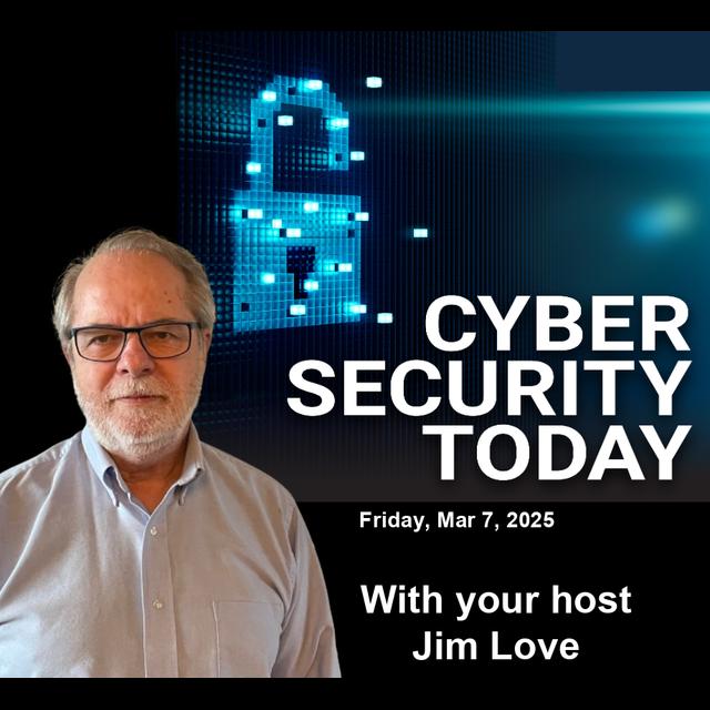 Equifax Reports Rising Fraud In Canada: Cyber Security Today for Friday, March 7, 2025 - podcast episode cover