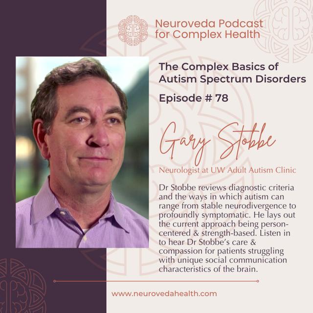 #78 MD Gary Stobbe: Complex Basics of Autism - podcast episode cover