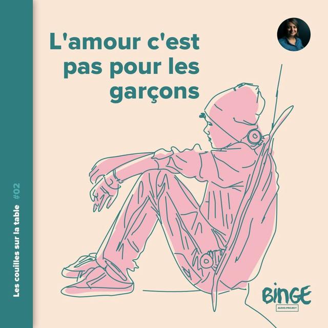 L'amour c'est pas pour les garçons - podcast episode cover