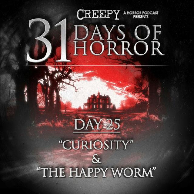Day 25 - Curiosity & The Happy Worm - podcast episode cover