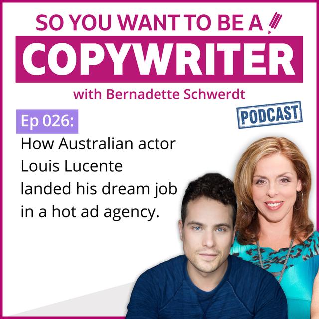 COPYWRITER 026: How an Australian actor landed his dream job in a hot ad agency - podcast episode cover