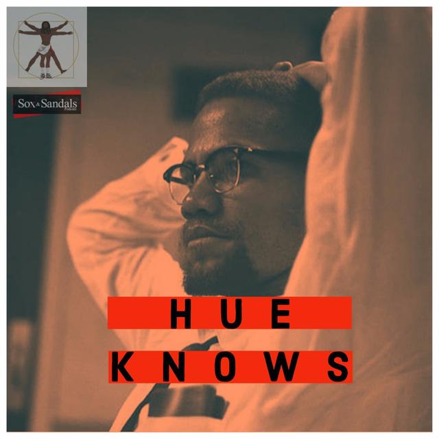 Hue Knows: Malcolm X 1963 Berkeley pt. 2 - podcast episode cover