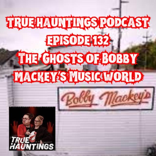 Case 132: Bobby Mackey's Music Hall USA - podcast episode cover