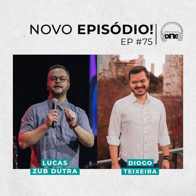 DIOGO TEXEIRA | Onecast #75 - podcast episode cover
