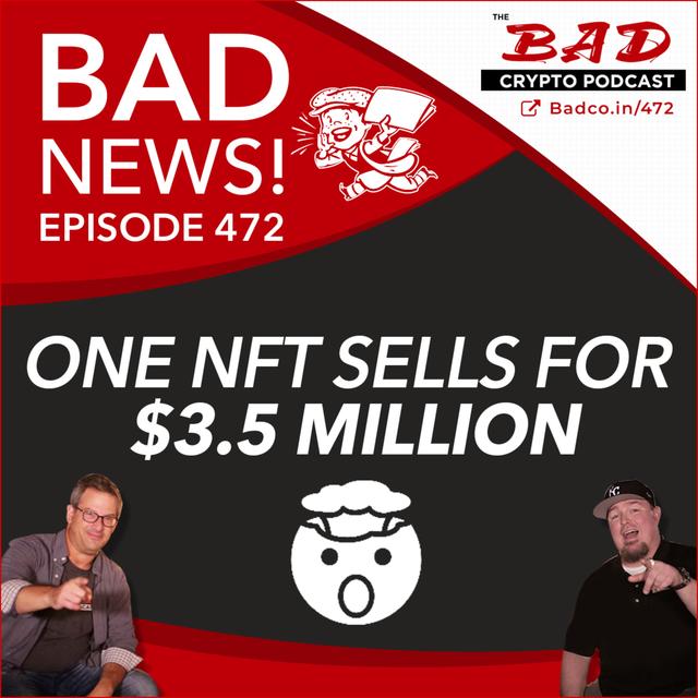 One NFT Sells for $3.5 Million - Bad News For Dec 23rd - podcast episode cover