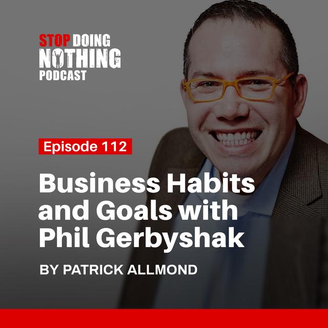 SDN112: Business Habits and Goals with Phil and Patrick - podcast episode cover