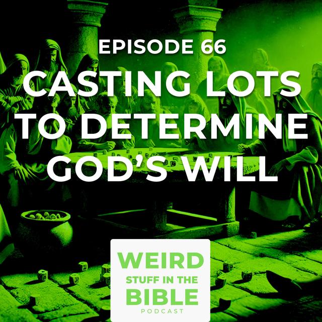 Casting Lots to Determine God’s Will - podcast episode cover